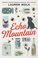 Book cover of: Echo Mountain. By: Lauren Wolk