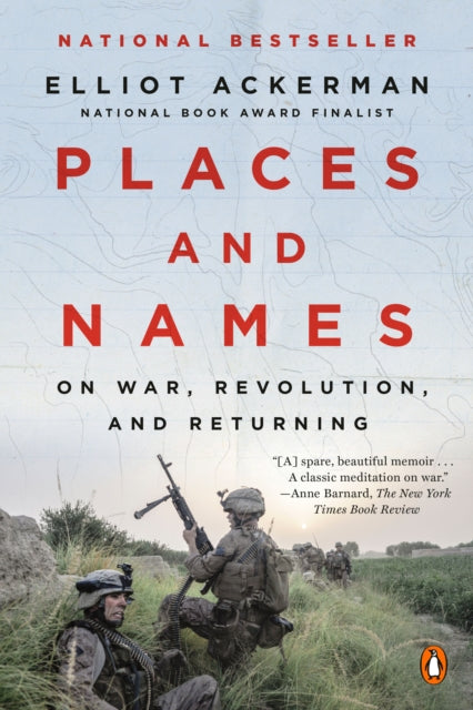 Book cover of: Places and Names. By: Elliot Ackerman
