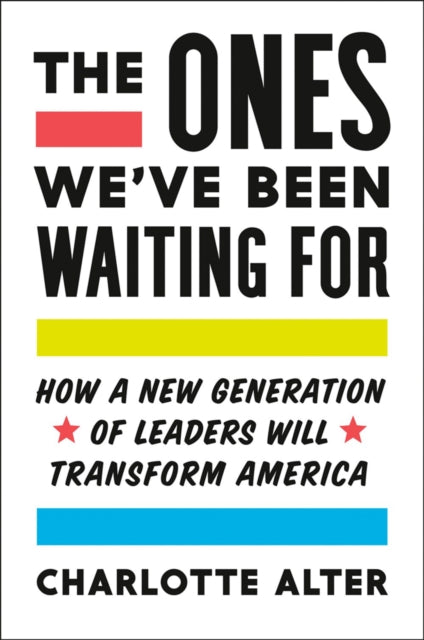 Book cover of: Ones We've Been Waiting for