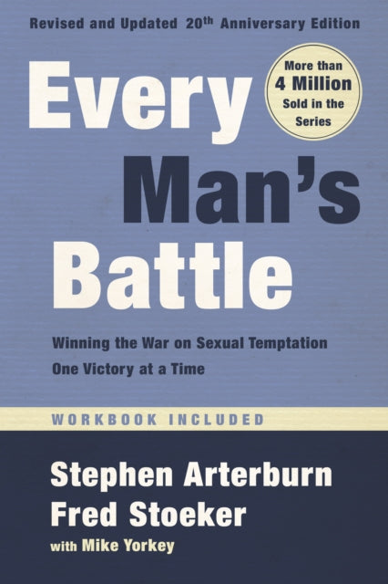 Book cover of: Every Man's Battle, Revised and Updated 20th Anniversary Edition. By: Stephen Arterburn