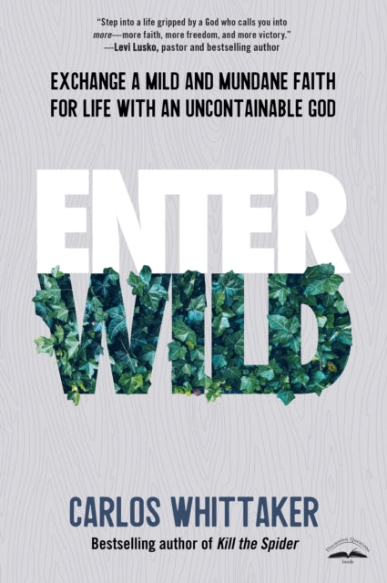 Book cover of: Enter Wild. By: Carlos Whittaker