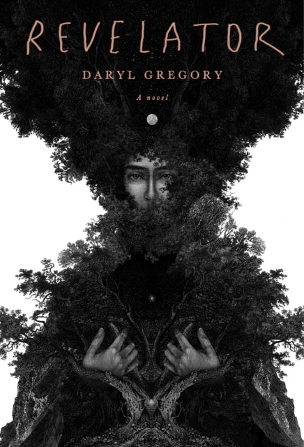 Book cover of: Revelator. By: Daryl Gregory