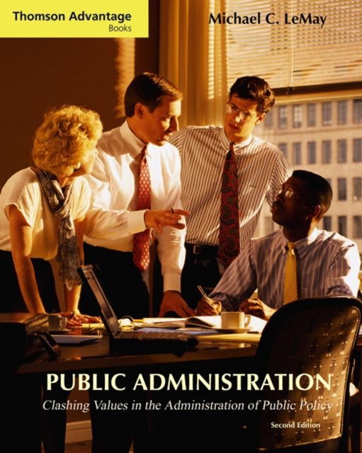 Book cover of: Cengage Advantage Books: Public Administration. By: Michael C. LeMay