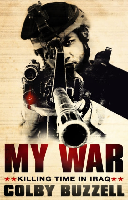 Book cover of: My War. By: Colby Buzzell
