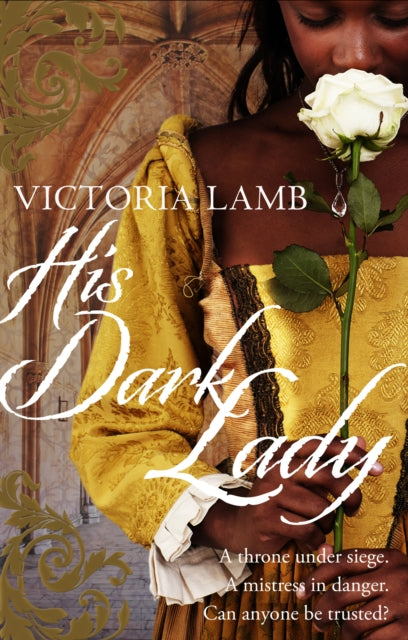 Book cover of: His Dark Lady. By: Victoria Lamb