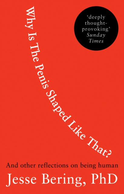 Book cover of: Why Is the Penis Shaped Like That?. By: Jesse Bering