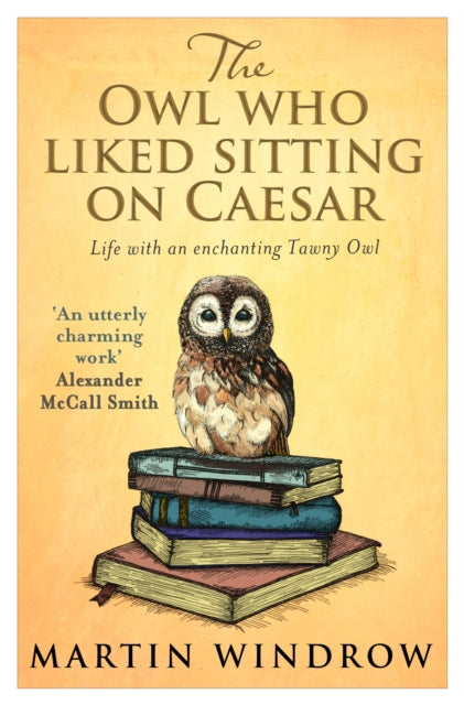 Book cover of: Owl Who Liked Sitting on Caesar. By: Martin Windrow