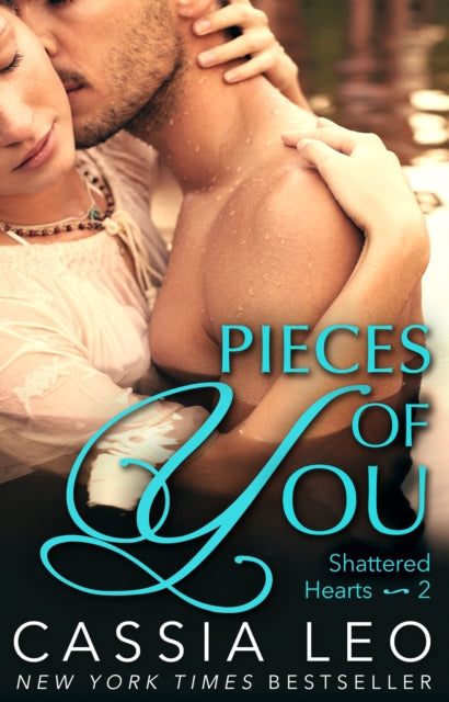 Book cover of: Pieces of You (Shattered Hearts 2). By: Cassia Leo