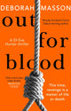 Book cover of: Out For Blood. By: Deborah Masson