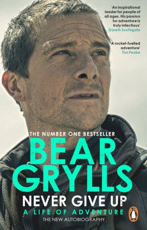Never Give Up, A Life of Adventure, The Autobiography