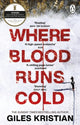 Book cover of: Where Blood Runs Cold. By: Giles Kristian