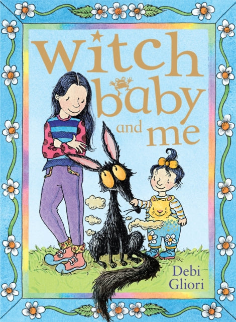 Book cover of: Witch Baby and Me. By: Debi Gliori