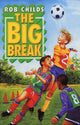 Book cover of: Big Break. By: Rob Childs