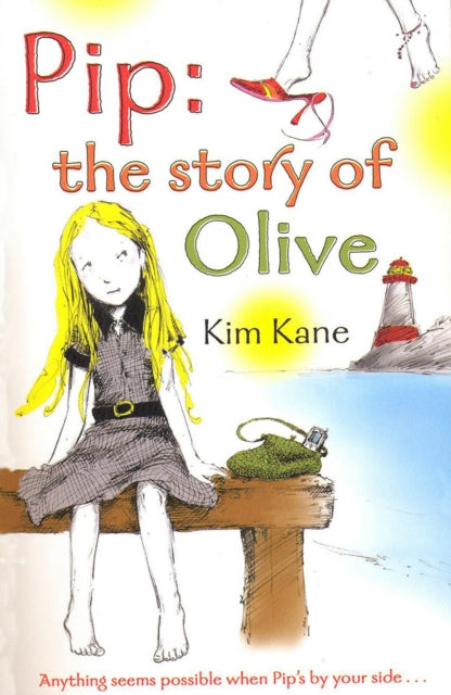 Book cover of: Pip: the Story of Olive. By: Kim Kane