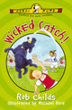 Book cover of: Wicked Catch!. By: Rob Childs
