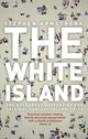 Book cover of: White Island. By: Stephen Armstrong