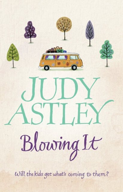 Book cover of: Blowing It. By: Judy Astley