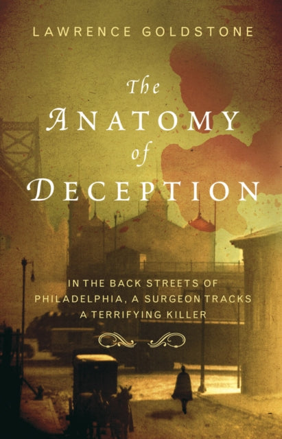 Book cover of: Anatomy Of Deception. By: Lawrence Goldstone