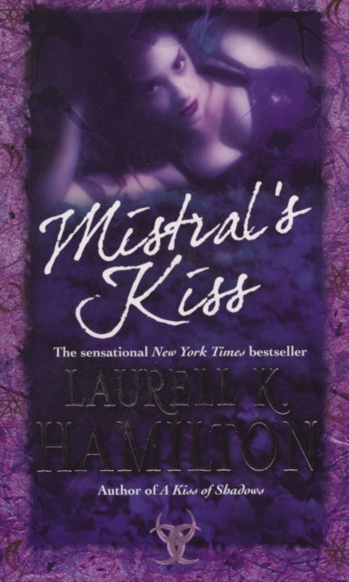 Book cover of: Mistral's Kiss. By: Laurell K. Hamilton