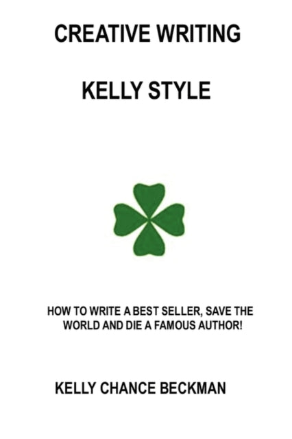 Creative Writing-Kelly Style!