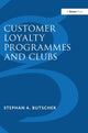 Book cover of: Customer Loyalty Programmes and Clubs. By: Stephan A. Butscher
