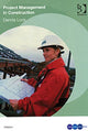 Book cover of: Project Management in Construction. By: Dennis Lock