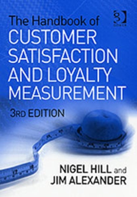 The Handbook of Customer Satisfaction and Loyalty Measurement