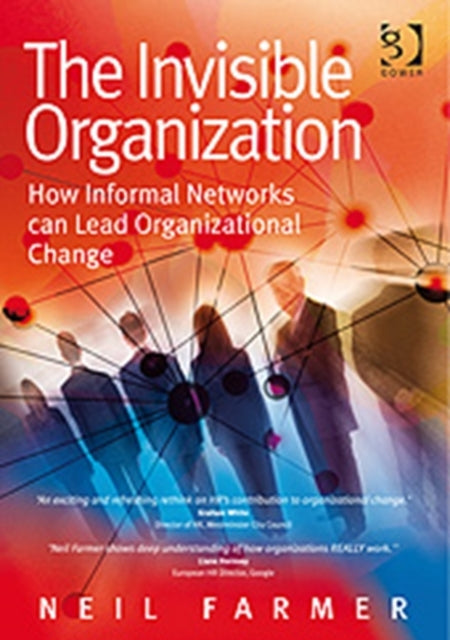 Book cover of: Invisible Organization. By: Neil Farmer