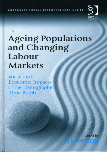 Book cover of: Ageing Populations and Changing Labour Markets. By: Stella Vettori