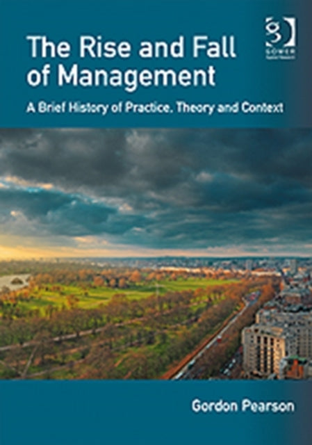 The Rise and Fall of Management
