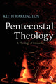 Book cover of: Pentecostal Theology. By: Keith Warrington