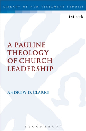 Pauline Theology of Church Leadership