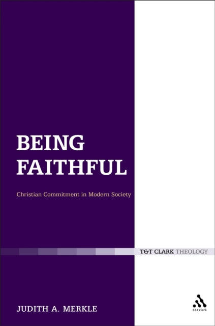 Book cover of: Being Faithful: Christian Commitment in Modern Society
