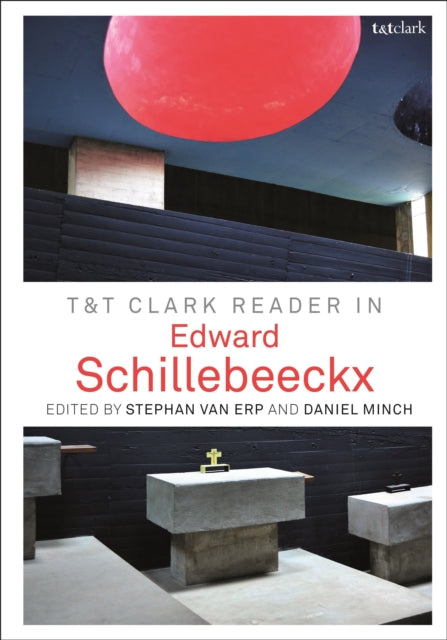 Book cover of: T&T Clark Reader in Edward Schillebeeckx. By: Stephan van Erp