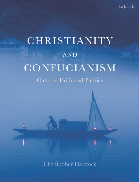 Book cover of: Christianity and Confucianism. By: Christopher Hancock