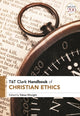 Book cover of: T&T Clark Handbook of Christian Ethics. By: Tobias Winright