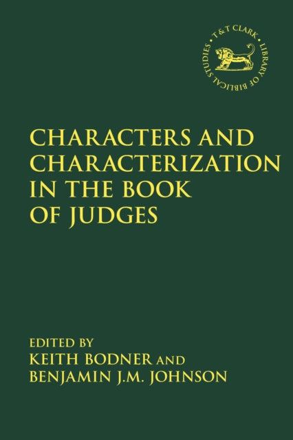 Book cover of: Characters and Characterization in the Book of Judges. By: Keith Bodner