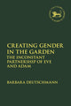 Book cover of: Creating Gender in the Garden. By: Barbara Deutschmann