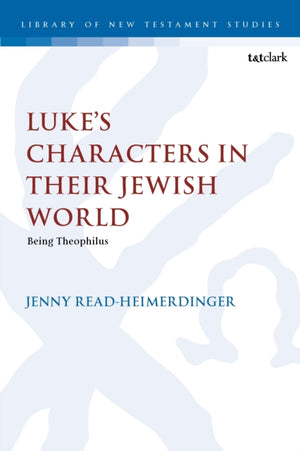 Luke’s Characters in their Jewish World