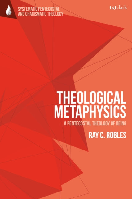 Book cover of: Theological Metaphysics. By: Ray Robles