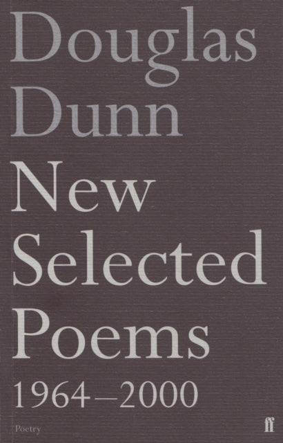 Book cover of: New Selected Poems: Douglas Dunn