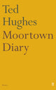 Book cover of: Moortown Diary. By: Ted Hughes
