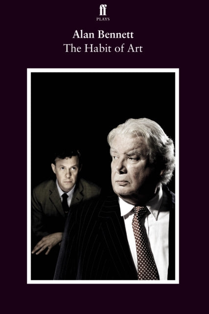 Book cover of: Habit of Art. By: Alan Bennett