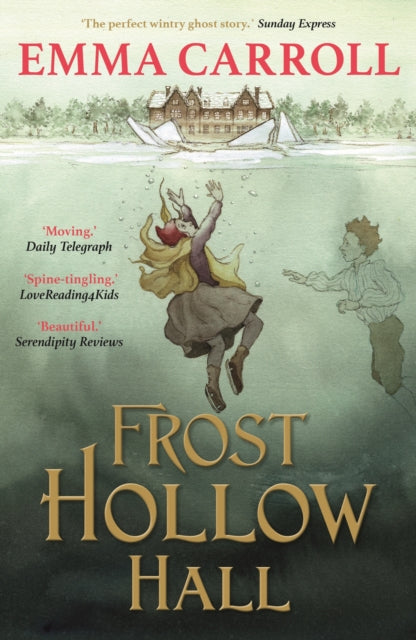 Frost Hollow Hall, 'The Queen of Historical Fiction at her finest.' Guardian 9780571295449 Emma Carroll
