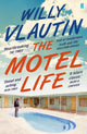 Book cover of: Motel Life. By: Willy Vlautin