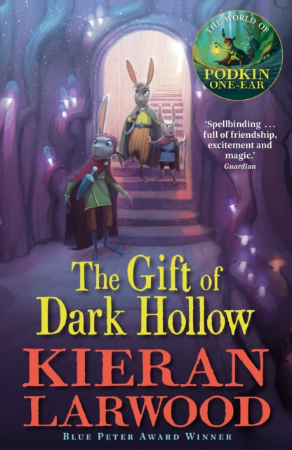 Gift of Dark Hollow, The second in The World of Podkin one-Ear series 9780571328420 Kieran Larwood