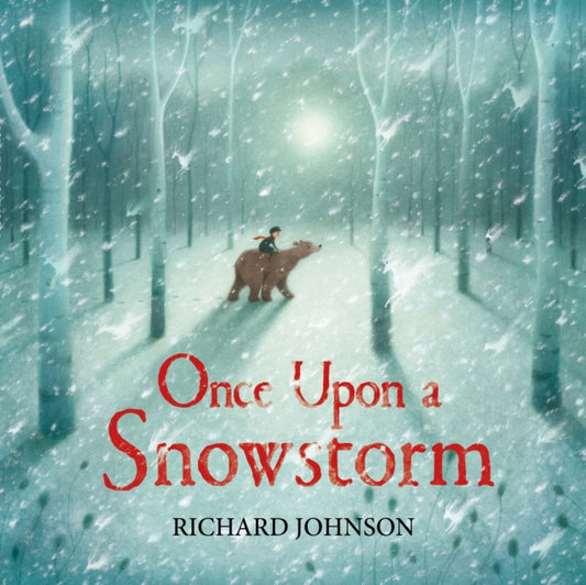 Once Upon a Snowstorm 9780571339297 Richard Johnson
