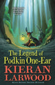 Legend of Podkin One-Ear, Leap into the first book in the epic middle-grade fantasy The World of Podkin One-Ear series 9780571340200 Kieran Larwood