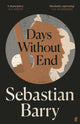 Days Without End, AN IRISH TIMES BEST IRISH BOOK OF THE 21ST CENTURY 9780571340224 Sebastian Barry