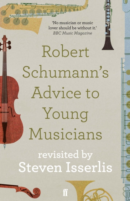 Robert Schumann's Advice to Young Musicians, Revisited by Steven Isserlis 9780571355686 Steven Isserlis